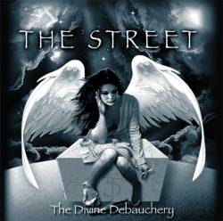 The Street : The Divine Debauchery